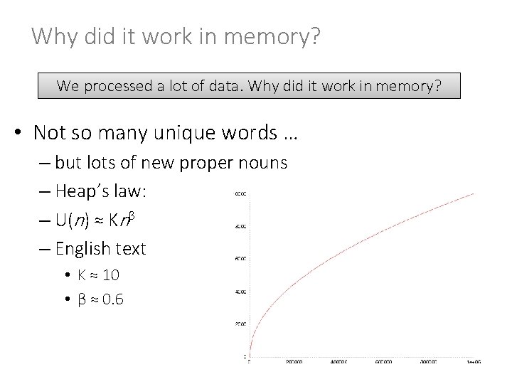 Why did it work in memory? We processed a lot of data. Why did