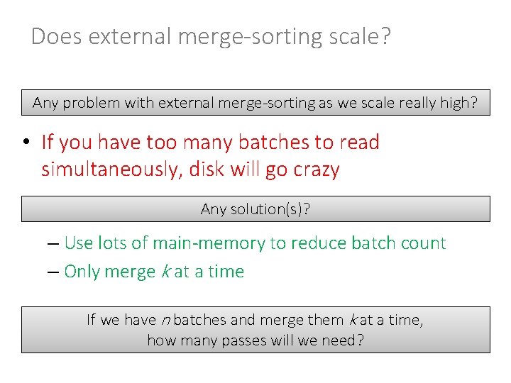 Does external merge-sorting scale? Any problem with external merge-sorting as we scale really high?