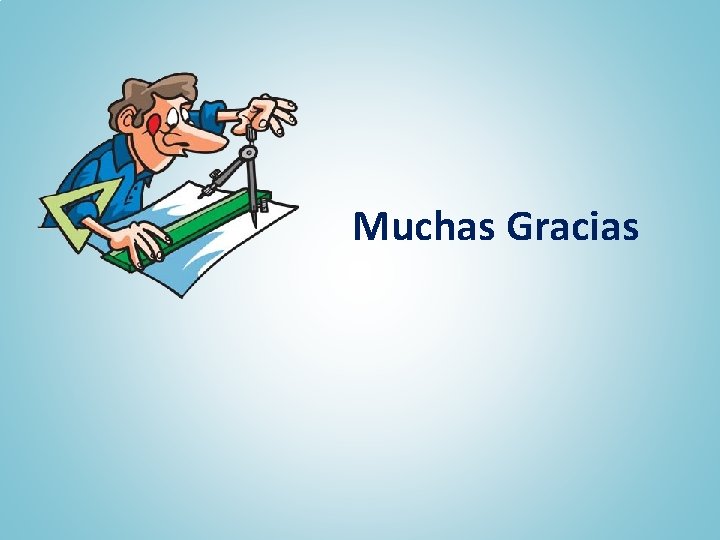 Muchas Gracias 