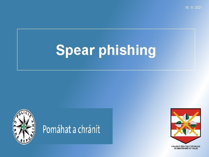16. 9. 2021 Spear phishing 