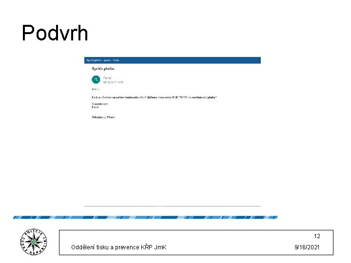 Podvrh 12 Oddělení tisku a prevence KŘP Jm. K 9/16/2021 