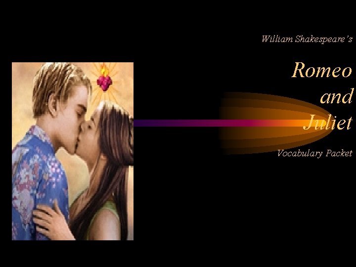 William Shakespeare’s Romeo and Juliet Vocabulary Packet 