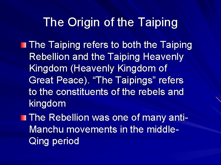 The Origin of the Taiping The Taiping refers to both the Taiping Rebellion and