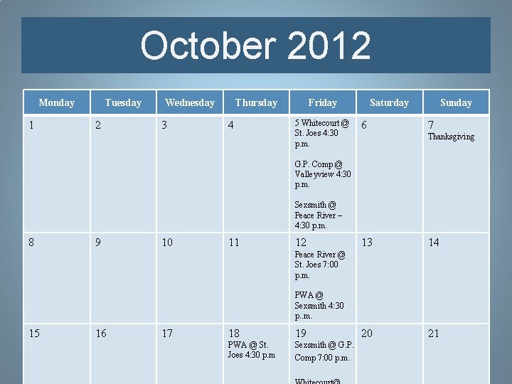 October 2012 Monday 1 Tuesday 2 Wednesday 3 Thursday 4 Friday 5 Whitecourt @