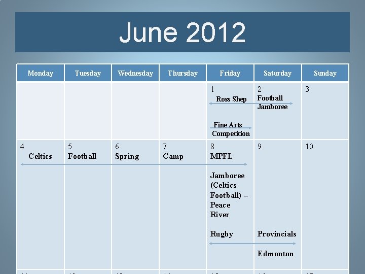 June 2012 Monday Tuesday Wednesday Thursday Friday 1 Saturday 2 Ross Shep Sunday 3