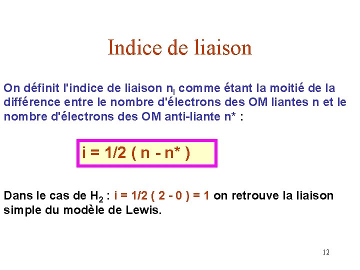 Indice de liaison On définit l'indice de liaison nl comme étant la moitié de