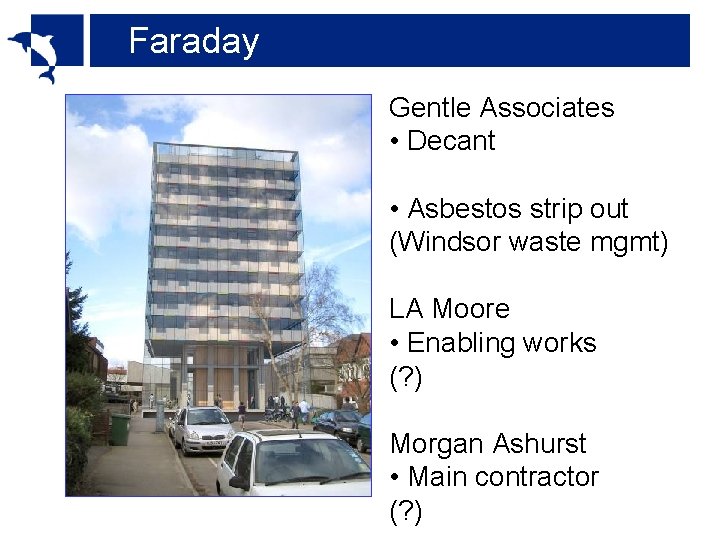 Faraday Gentle Associates • Decant • Asbestos strip out (Windsor waste mgmt) LA Moore