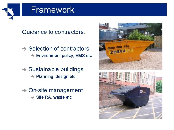 Framework Guidance to contractors: è Selection of contractors è è Sustainable buildings è è