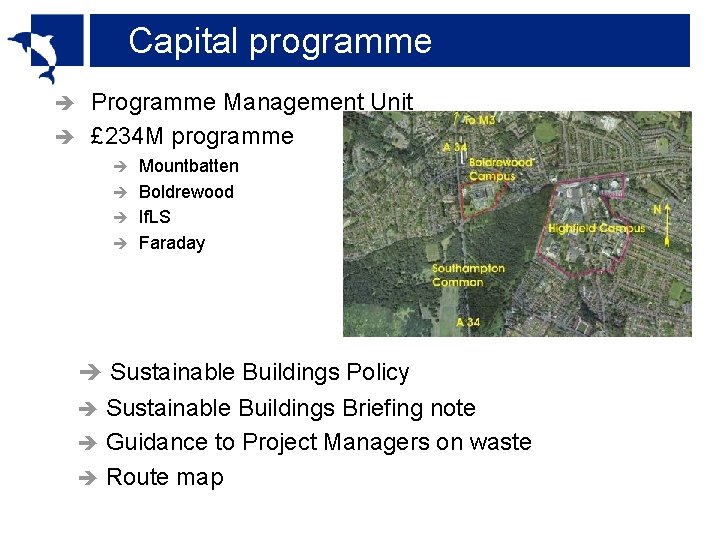 Capital programme Programme Management Unit è £ 234 M programme è Mountbatten è Boldrewood