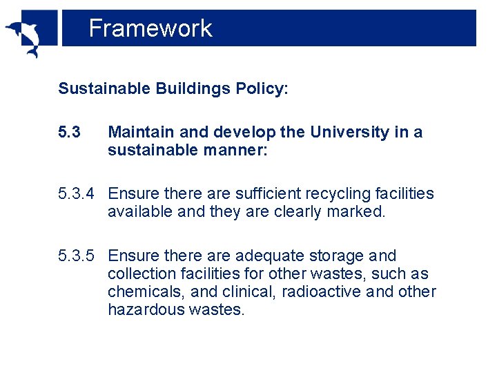 Framework Sustainable Buildings Policy: 5. 3 Maintain and develop the University in a sustainable