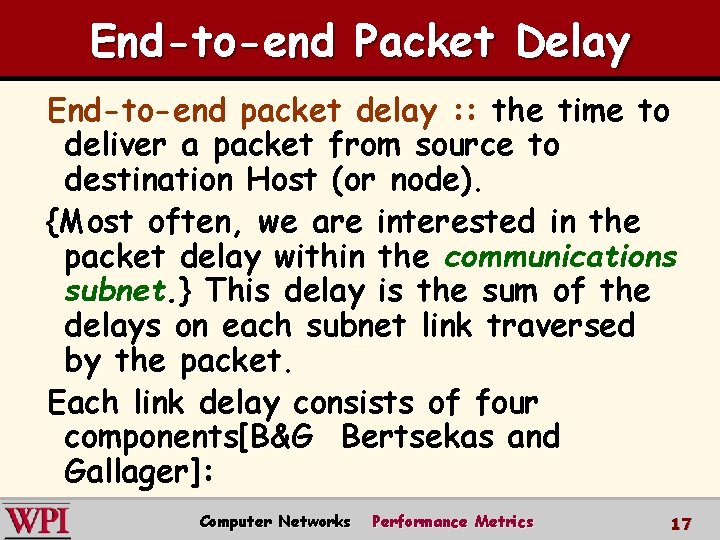 End-to-end Packet Delay End-to-end packet delay : : the time to deliver a packet