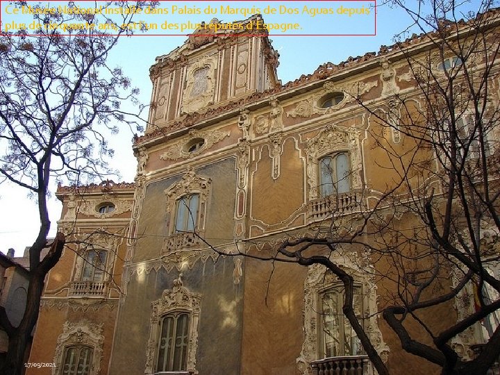 Ce Musée National installé dans Palais du Marquis de Dos Aguas depuis plus de