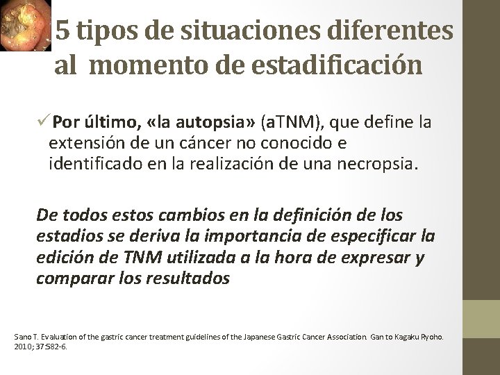 5 tipos de situaciones diferentes al momento de estadificación üPor último, «la autopsia» (a.