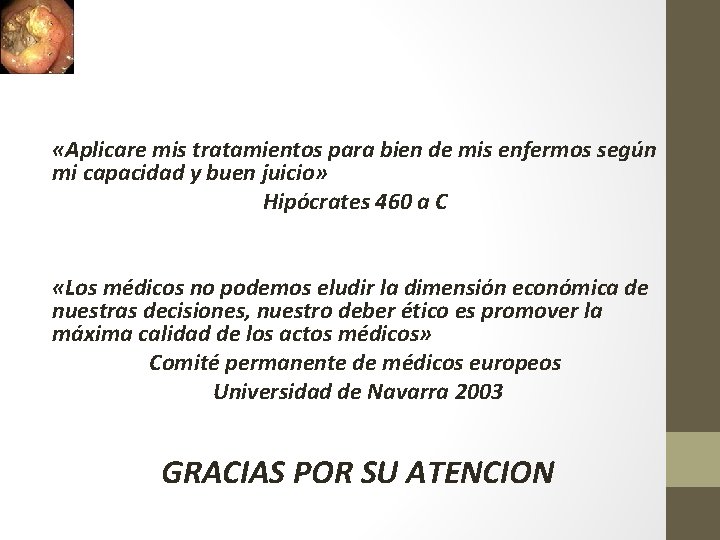  «Aplicare mis tratamientos para bien de mis enfermos según mi capacidad y buen