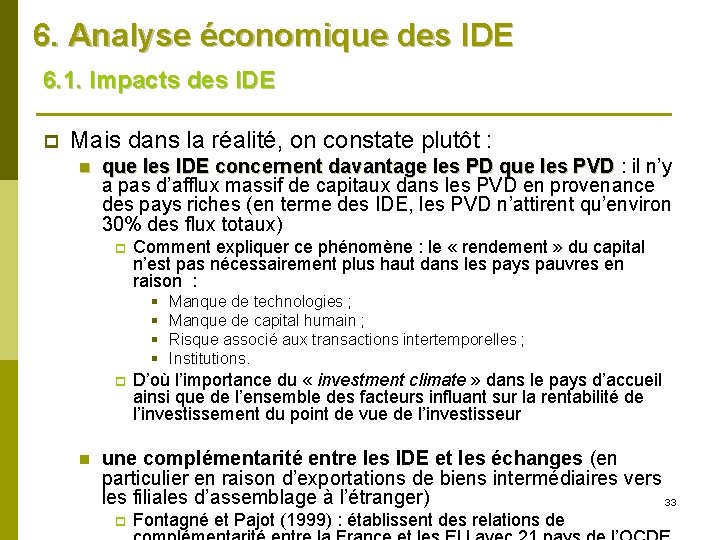 6. Analyse économique des IDE 6. 1. Impacts des IDE p Mais dans la