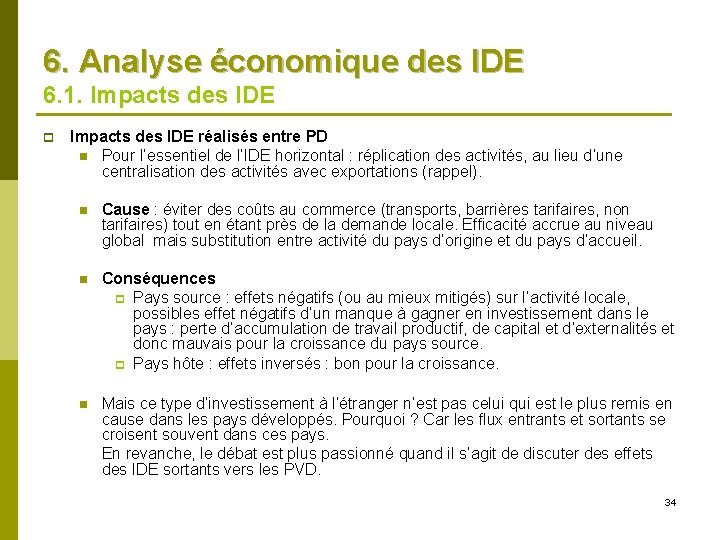 6. Analyse économique des IDE 6. 1. Impacts des IDE p Impacts des IDE