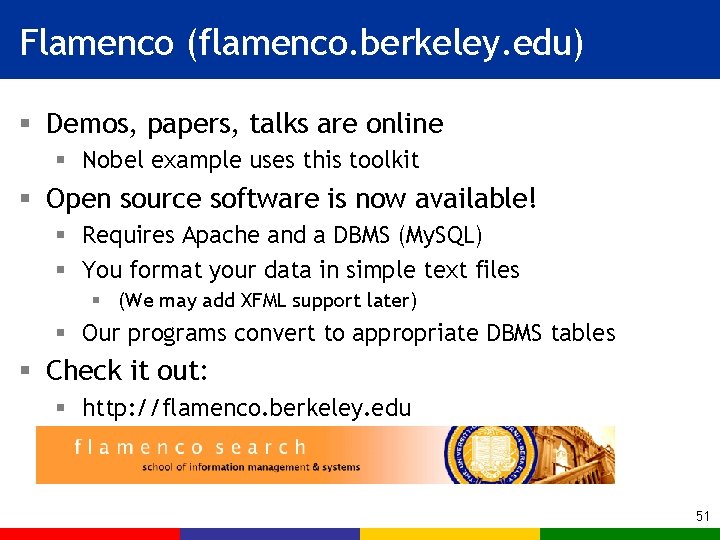 Flamenco (flamenco. berkeley. edu) § Demos, papers, talks are online § Nobel example uses