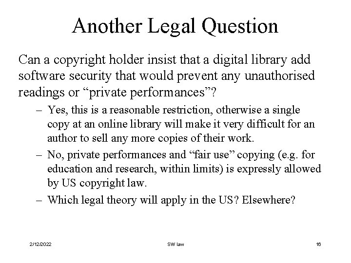 Another Legal Question Can a copyright holder insist that a digital library add software