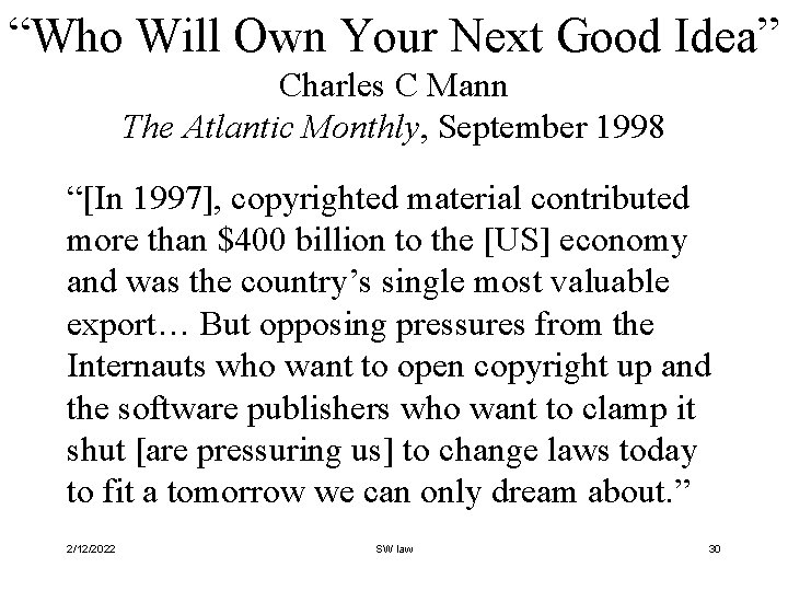“Who Will Own Your Next Good Idea” Charles C Mann The Atlantic Monthly, September
