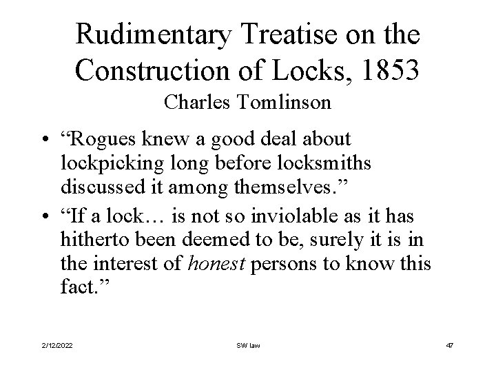 Rudimentary Treatise on the Construction of Locks, 1853 Charles Tomlinson • “Rogues knew a