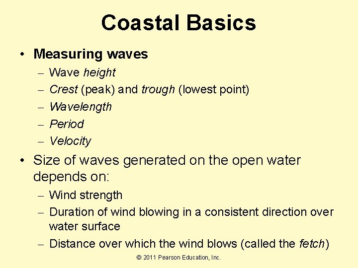Coastal Basics • Measuring waves – – – Wave height Crest (peak) and trough