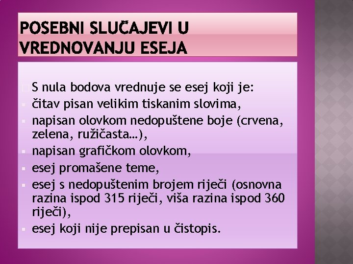 �S § § § nula bodova vrednuje se esej koji je: čitav pisan velikim