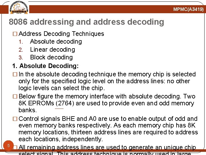 MPMC(A 3419) 8086 addressing and address decoding � Address Decoding Techniques 1. Absolute decoding