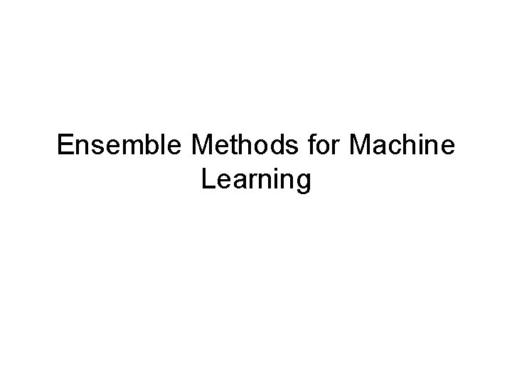 Ensemble Methods for Machine Learning 