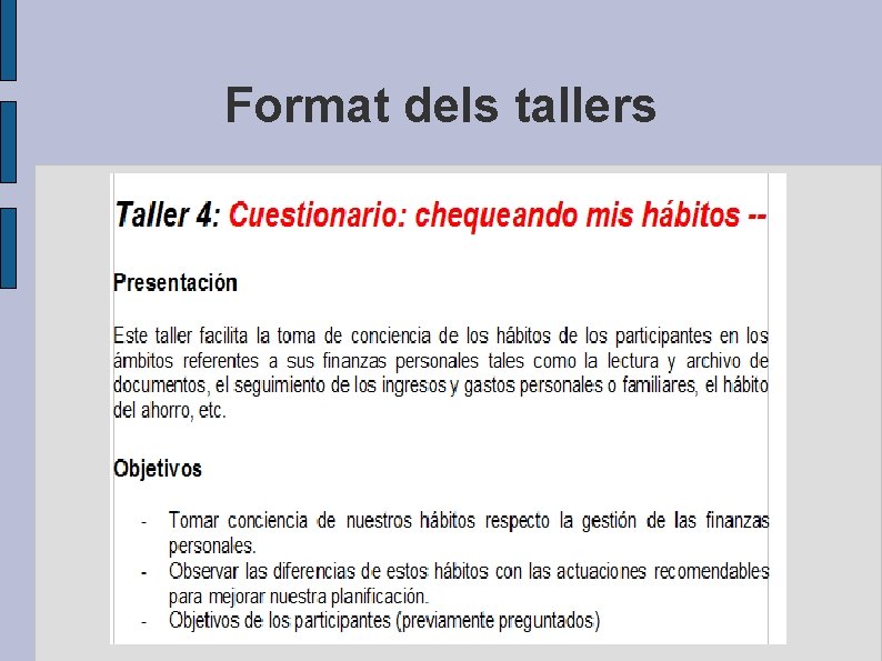 Format dels tallers 