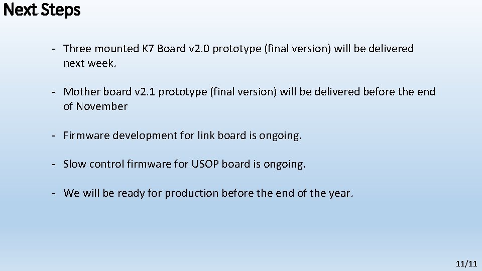 Next Steps - Three mounted K 7 Board v 2. 0 prototype (final version)