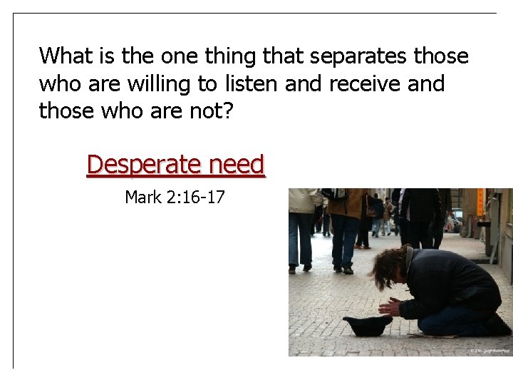 What is the one thing that separates those who are willing to listen and