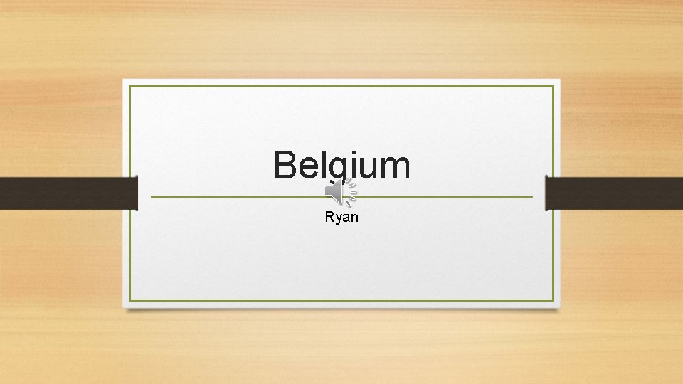 Belgium Ryan 