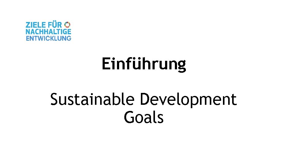 Einführung Sustainable Development Goals 