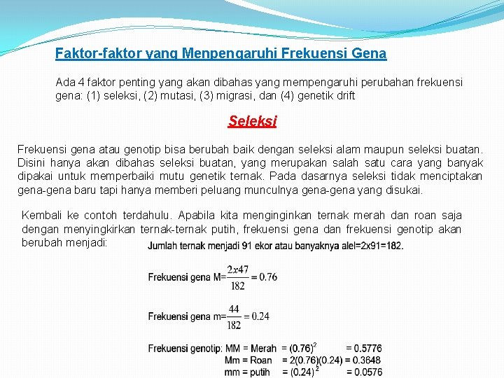 Faktor-faktor yang Menpengaruhi Frekuensi Gena Ada 4 faktor penting yang akan dibahas yang mempengaruhi