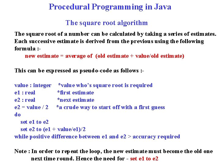 Procedural Programming in Java The square root algorithm The square root of a number
