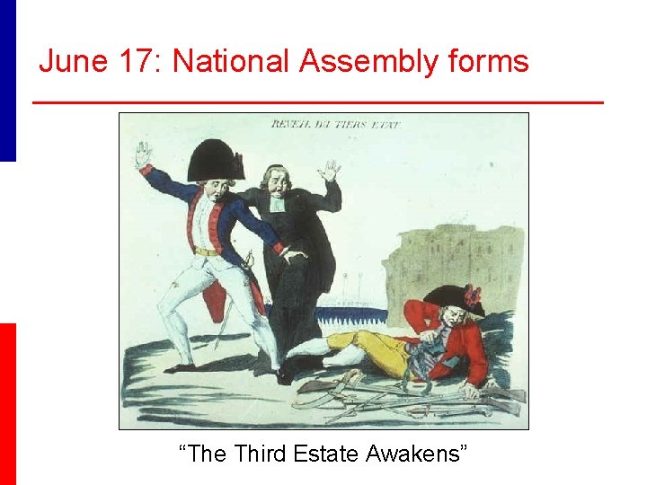 June 17: National Assembly forms “The Third Estate Awakens” 