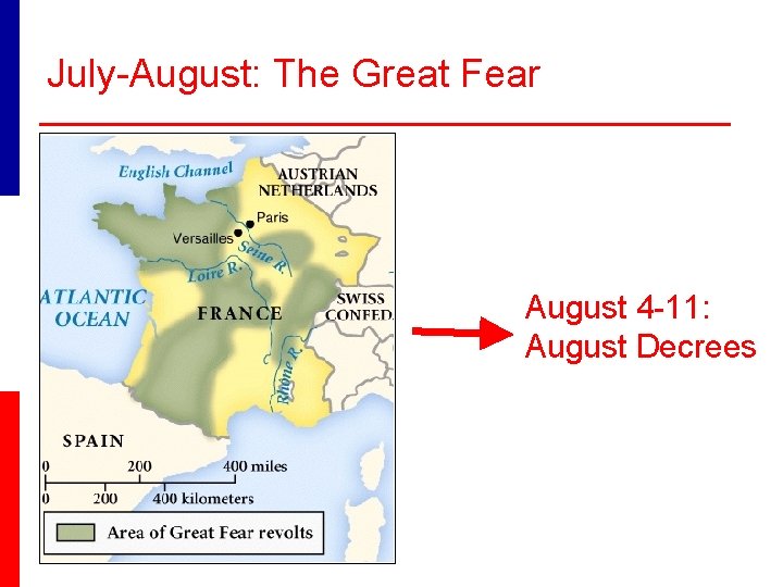 July-August: The Great Fear August 4 -11: August Decrees 