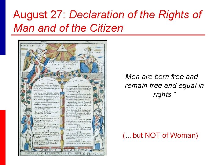 August 27: Declaration of the Rights of Man and of the Citizen “Men are