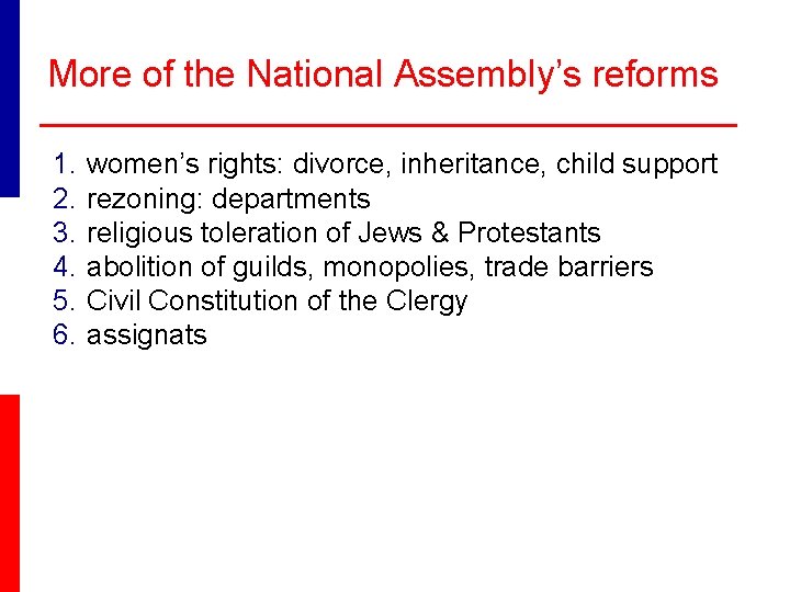 More of the National Assembly’s reforms 1. 2. 3. 4. 5. 6. women’s rights: