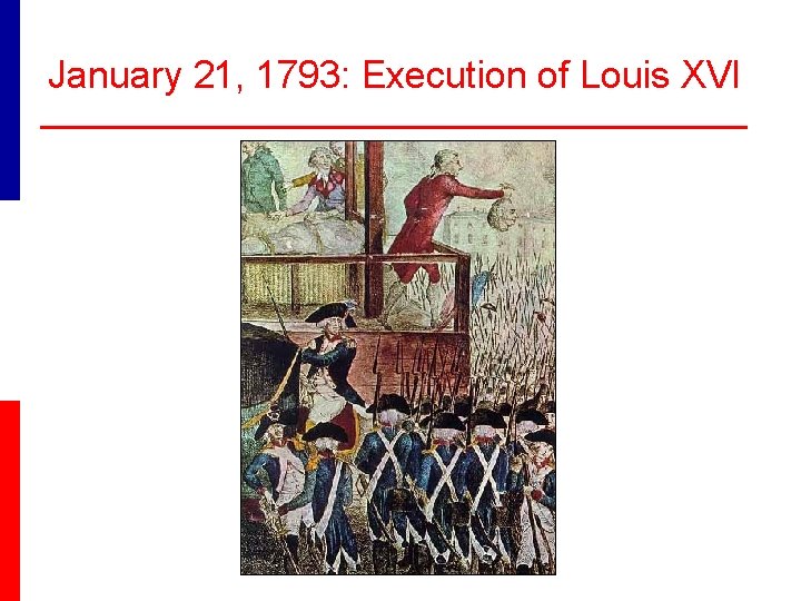 January 21, 1793: Execution of Louis XVI 