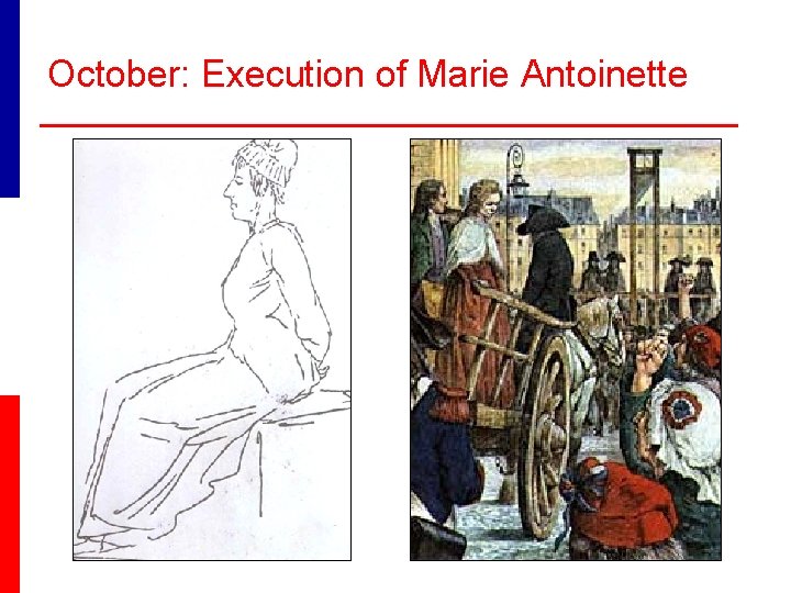 October: Execution of Marie Antoinette 