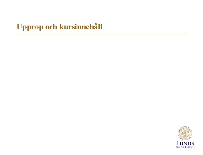 Upprop och kursinnehåll 