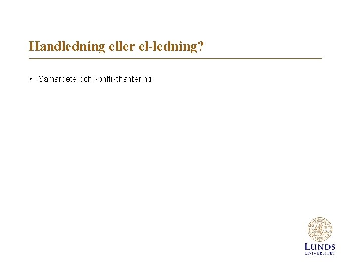 Handledning eller el-ledning? • Samarbete och konflikthantering 