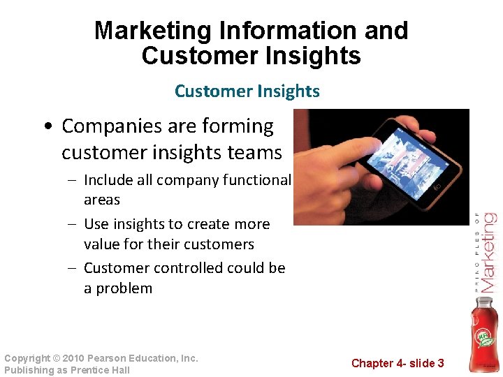 Marketing Information and Customer Insights • Companies are forming customer insights teams – Include