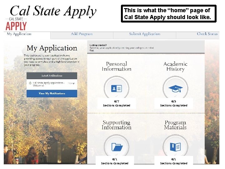 Cal State Apply This is what the “home” page of Cal State Apply should