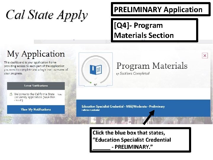 Cal State Apply PRELIMINARY Application [Q 4]- Program Materials Section Click the blue box
