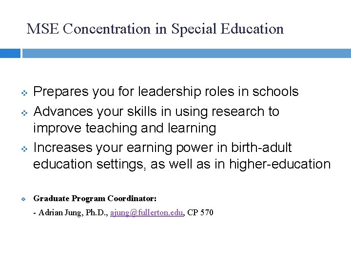 MSE Concentration in Special Education v v Prepares you for leadership roles in schools