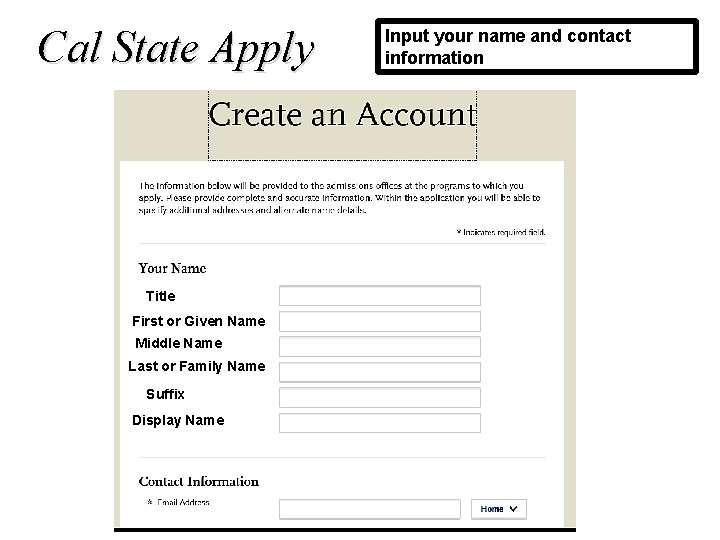 Cal State Apply Title First or Given Name Middle Name Last or Family Name