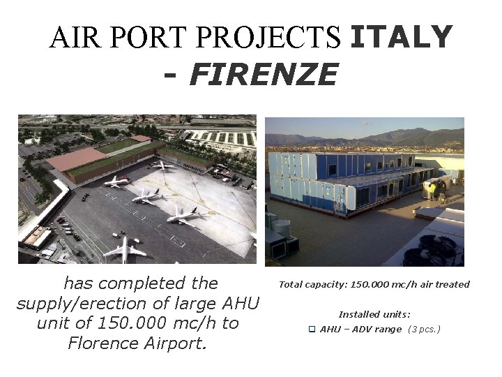 AIR PORT PROJECTS ITALY - FIRENZE has completed the supply/erection of large AHU unit
