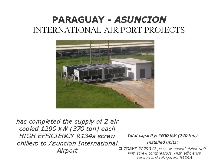 PARAGUAY - ASUNCION INTERNATIONAL AIR PORT PROJECTS has completed the supply of 2 air